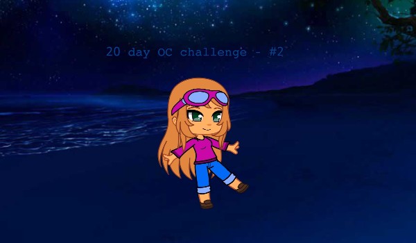 20 day OC challenge – #2