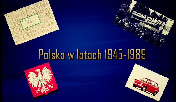 Polska w latach 1945-1989 #2