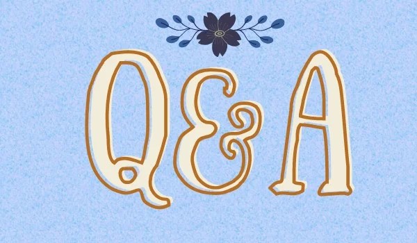 Q&A! Zadawajcie pytania! Zakończone