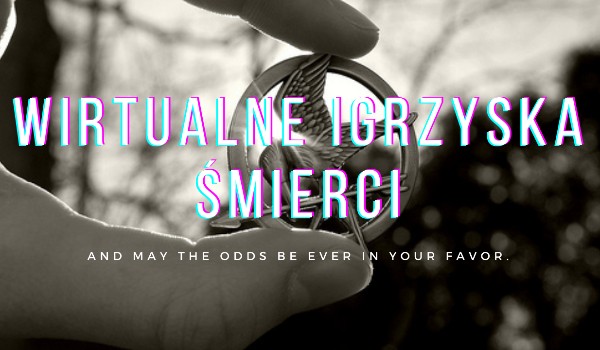 Wirtualne Igrzyska Śmierci. Rozdział 1 – Dożynki (1/9)