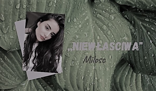 ” Niewłaściwa” miłość #2 – projekt z Eliksirów