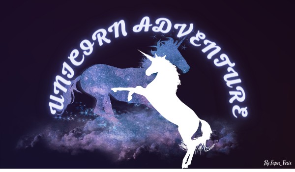 Unicorn Adventure – part 2