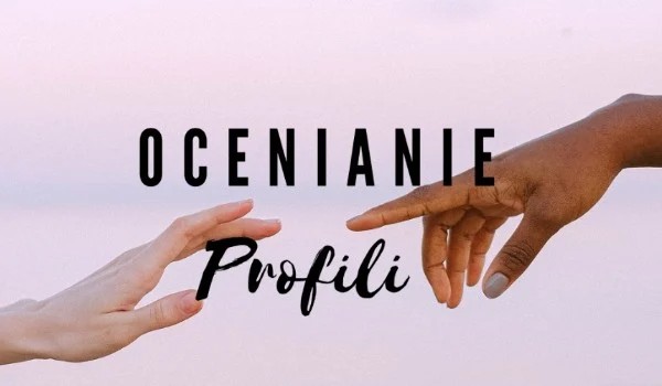 Ocenianie Profili | 10