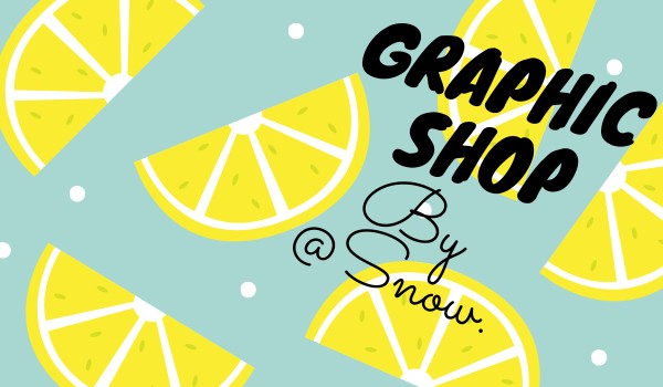 Graphic Shop by@Snow. | Tapety do oddania!