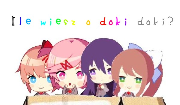 Ile wiesz o doki doki?