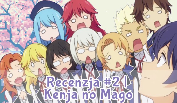 Recenzja #2 | Kenja no Mago