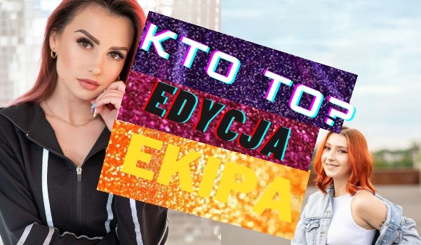 Kto to? Edycja Ekipa