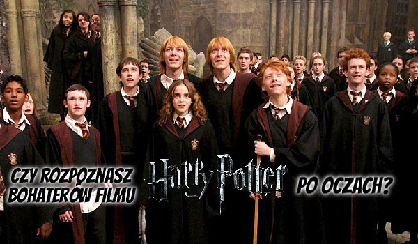 Czy rozpoznasz bohaterów Harry’ego Pottera po oczach?