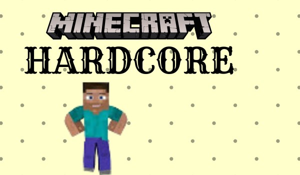 Minecraft Harcore