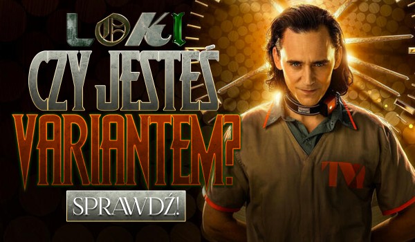 Czy jesteś Variantem?