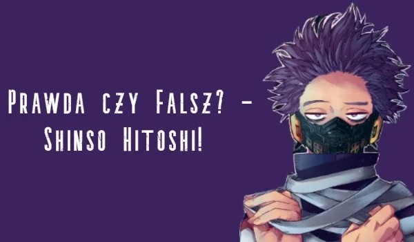 PRAWDA CZY FAŁSZ? ~ SHINSOU HITOSHI