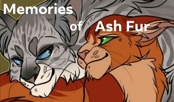 Memories of Ash Fur