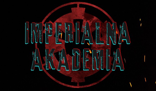 Imperialna Akademia #1