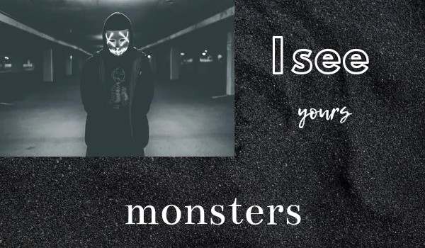 I see your monsters #1