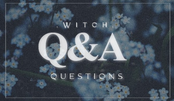 Q&A ~ zadawajcie pytanka!|𝑄𝑢𝑒𝑠𝑡𝑖𝑜𝑛𝑠 𝑎𝑛𝑑 𝐴𝑛𝑠𝑤𝑒𝑟𝑠 | Specjal na 150 obserwujących