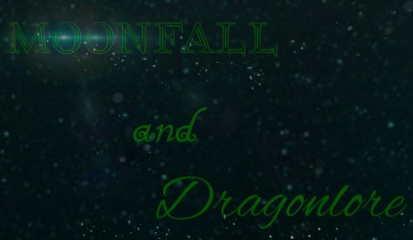 Moonfall and Dragonlore #2
