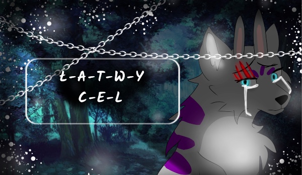 Ł-A-T-W-Y   C-E-L 3