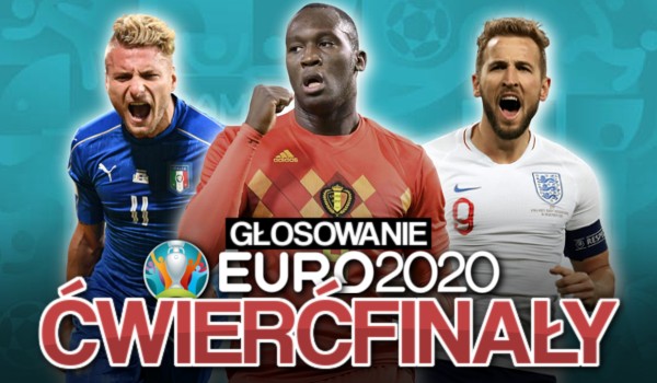 Ćwierćfinał EURO 2020 – Głosowanie!