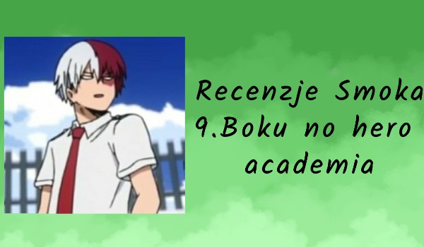 Recenzje anime | 9.Boku no hero academia