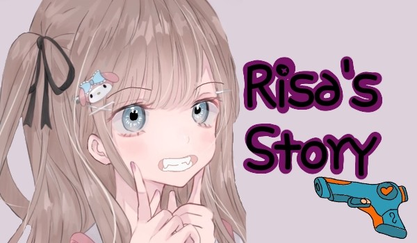 Risa’s story – Rozdział 2