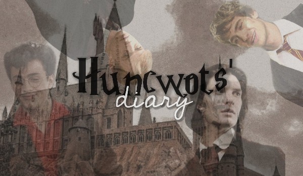 Huncwots' diary •prolog•