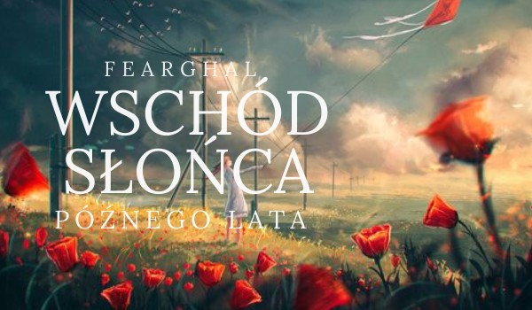 Wschód słońca późnego lata: W […] rocznicę moich urodzin