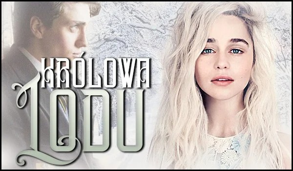 Królowa Lodu – Cz.4