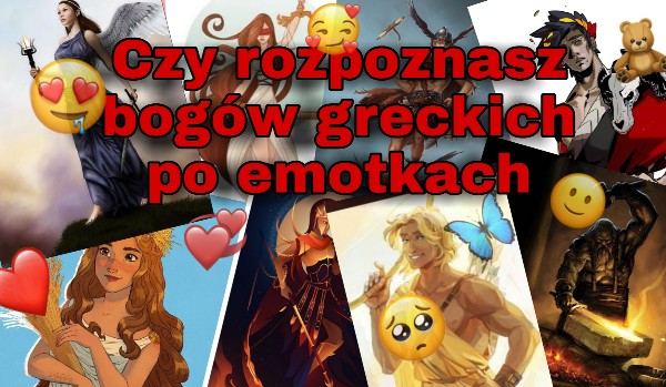 Czy rozpoznasz bogów greckich po emotkach