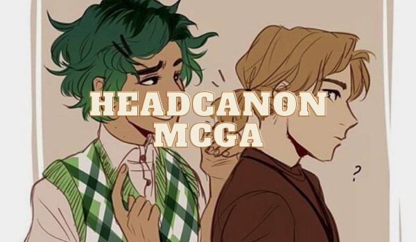 headcanon mcga(fandom)