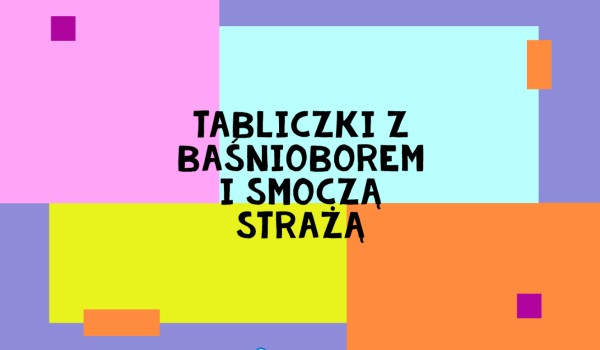 Tabliczki z Baśnioborem i Smoczą Strażą