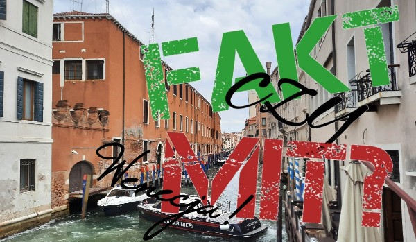 Fakt czy mit #3 – edycja Wenecja!