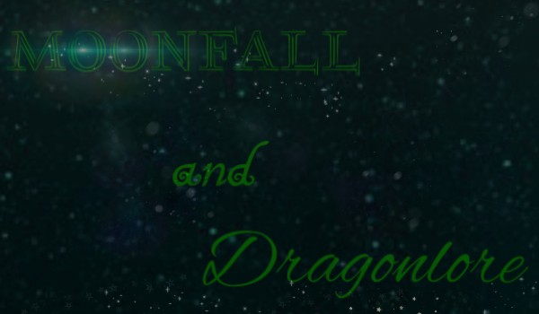Moonfall and Dragonlore #3