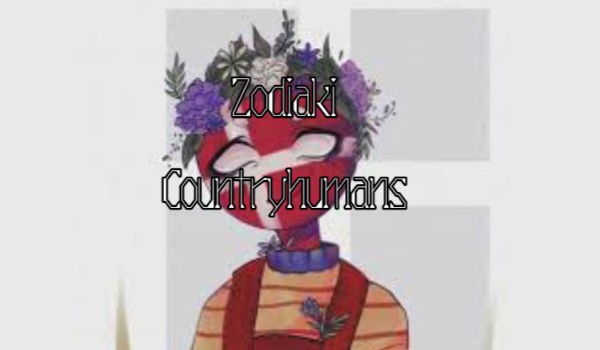 Zodiaki Countryhumans |Part 2|