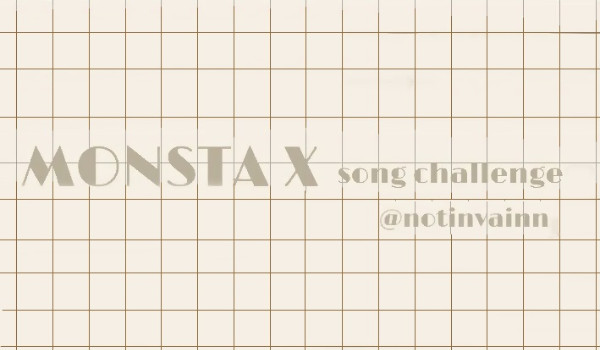MONSTA X #Song challenge