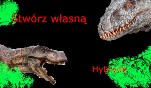 Stwórz własną hybrydę Dinozaura!!!