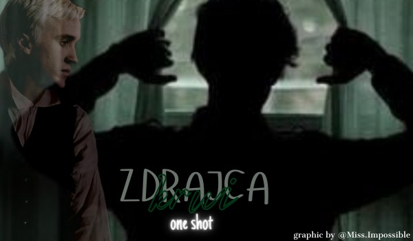Draco Malfoy – zdrajca krwi one shot