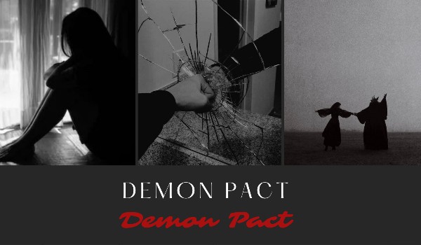 Demon pact | | one shot