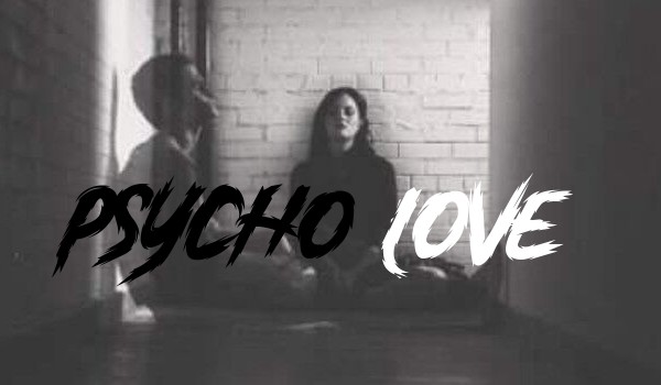 Psycho love #2