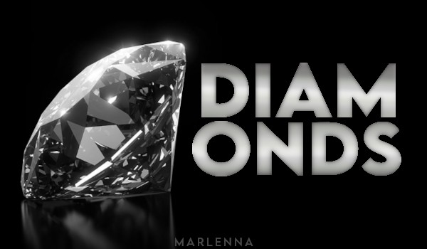 Diamonds|one shot