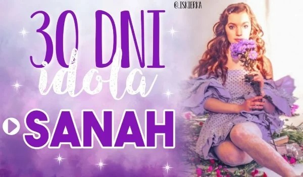 30 dni idola • Sanah – dzień 8