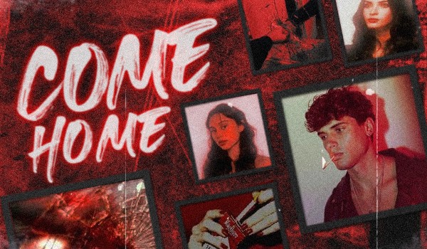 Come Home | chapter one