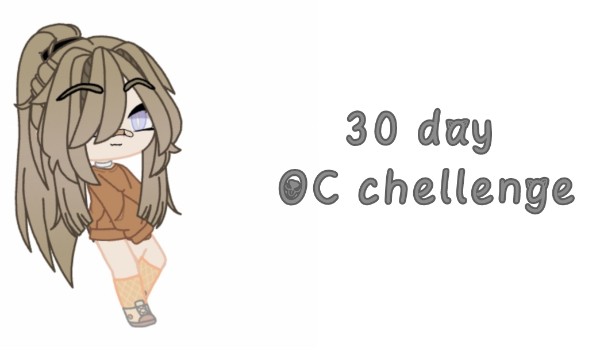 30 day OC chellenge – day 1