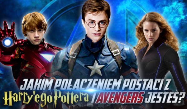Jakim połączeniem postaci z „Harry’ego Pottera” i członka Avengers jesteś?