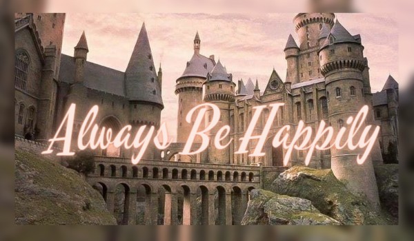 Always Be Happily #2
