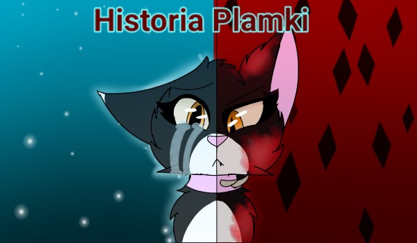 Historia Plamki #3