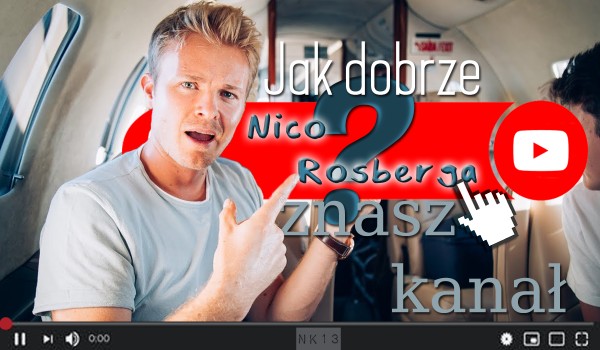 Jak dobrze znasz kanał Nico Rosberga?