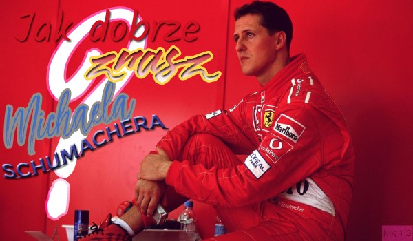 Jak dobrze znasz Michaela Schumachera?