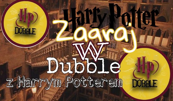 Zagraj w Dubble z Harrym Potterem!