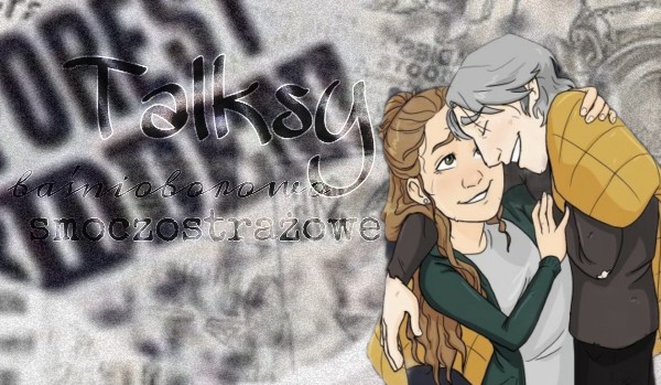 Talksy baśnioborowo-smoczostrażowe #15