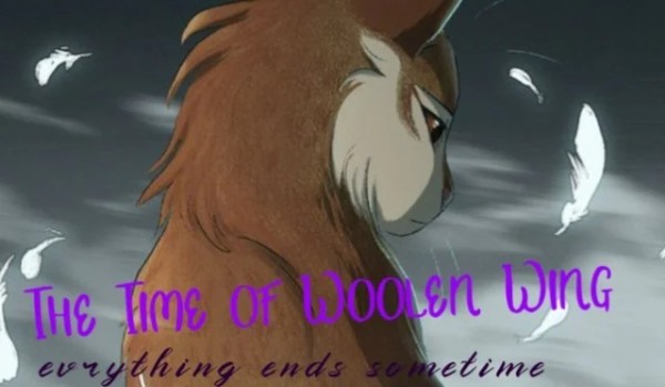 The Time of Woolen Wing – part 2